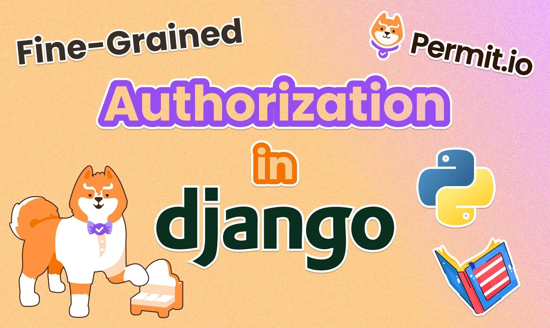 How to Implement Fine-Grained Authorization with Django