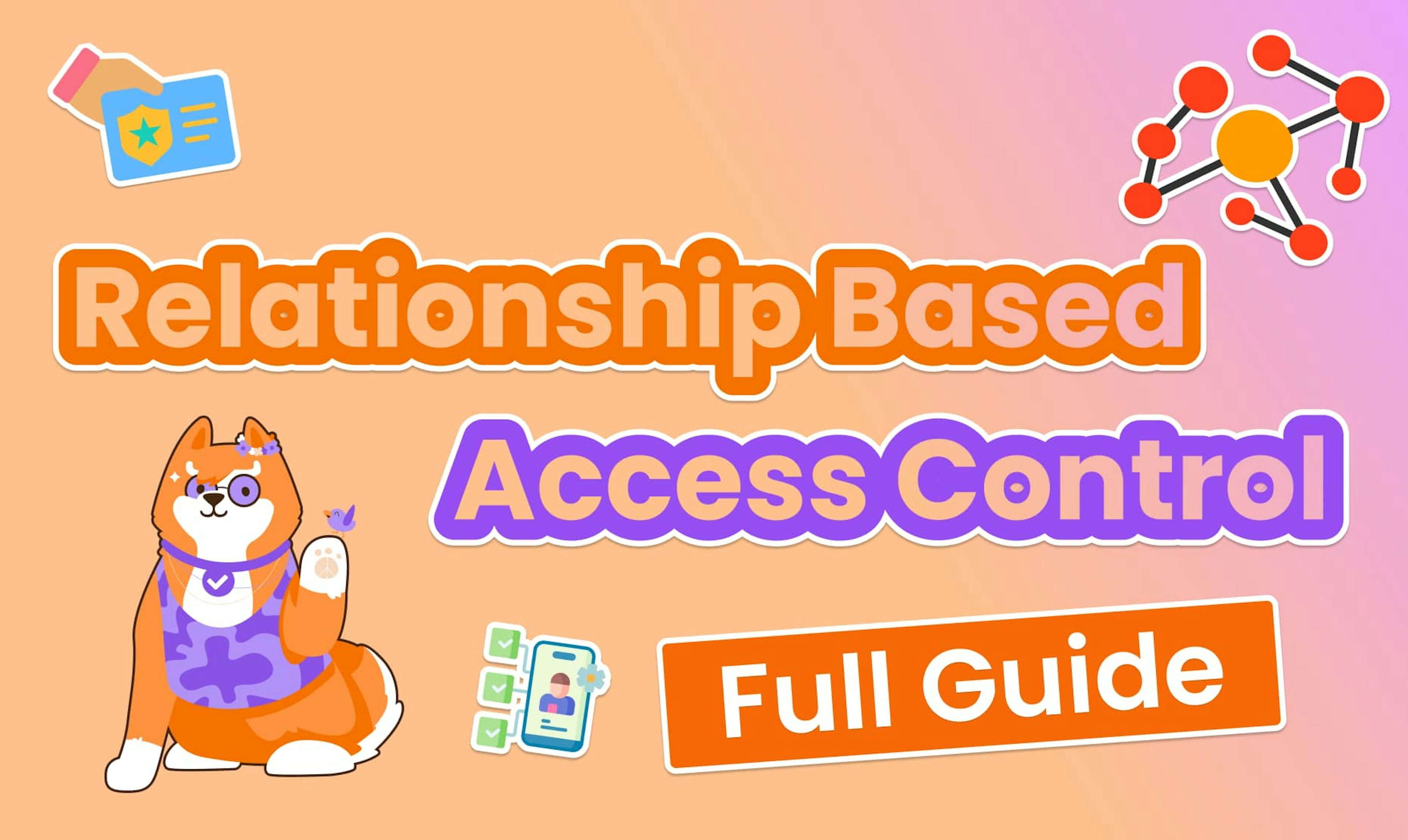 What is Relationship-Based Access Control (ReBAC)?