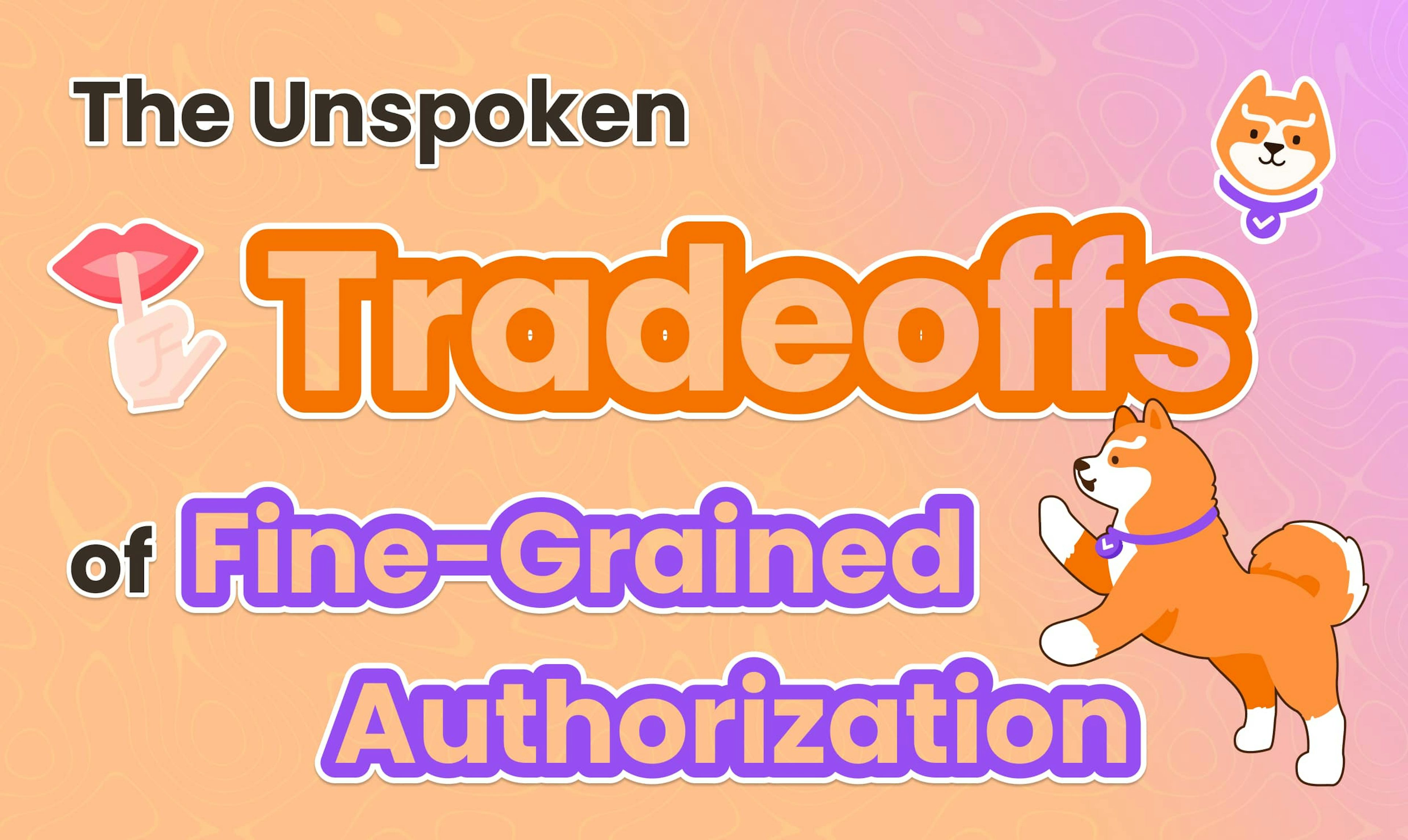 The Unspoken Tradoffs of Fine-Grained Authorization