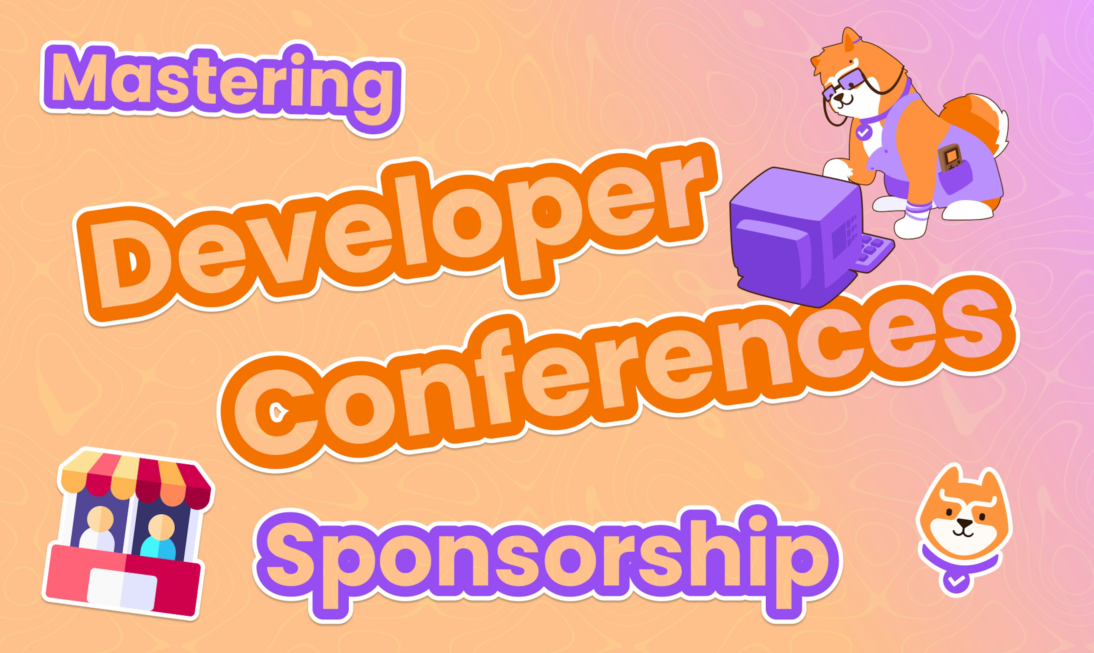 Everything We Learned About Developer Conference Sponsorship