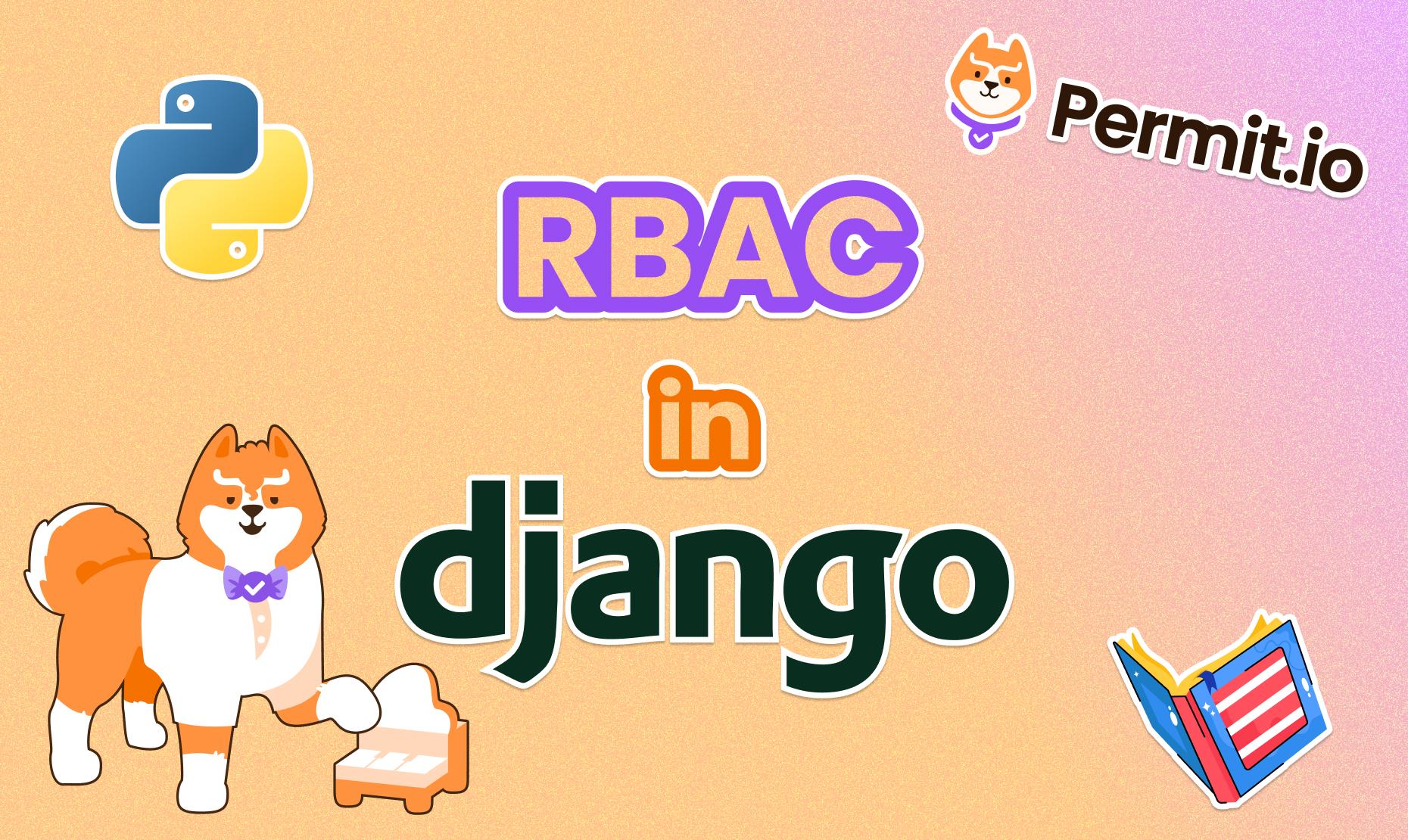 Django Role-Based Access Control (RBAC): Full Implementation Guide