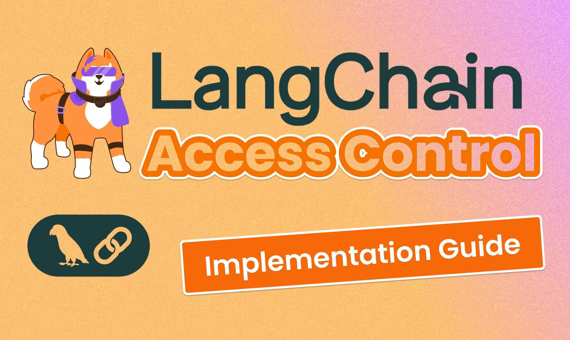 Implementing Access Control in Langchain: The Four-Perimeter Approach