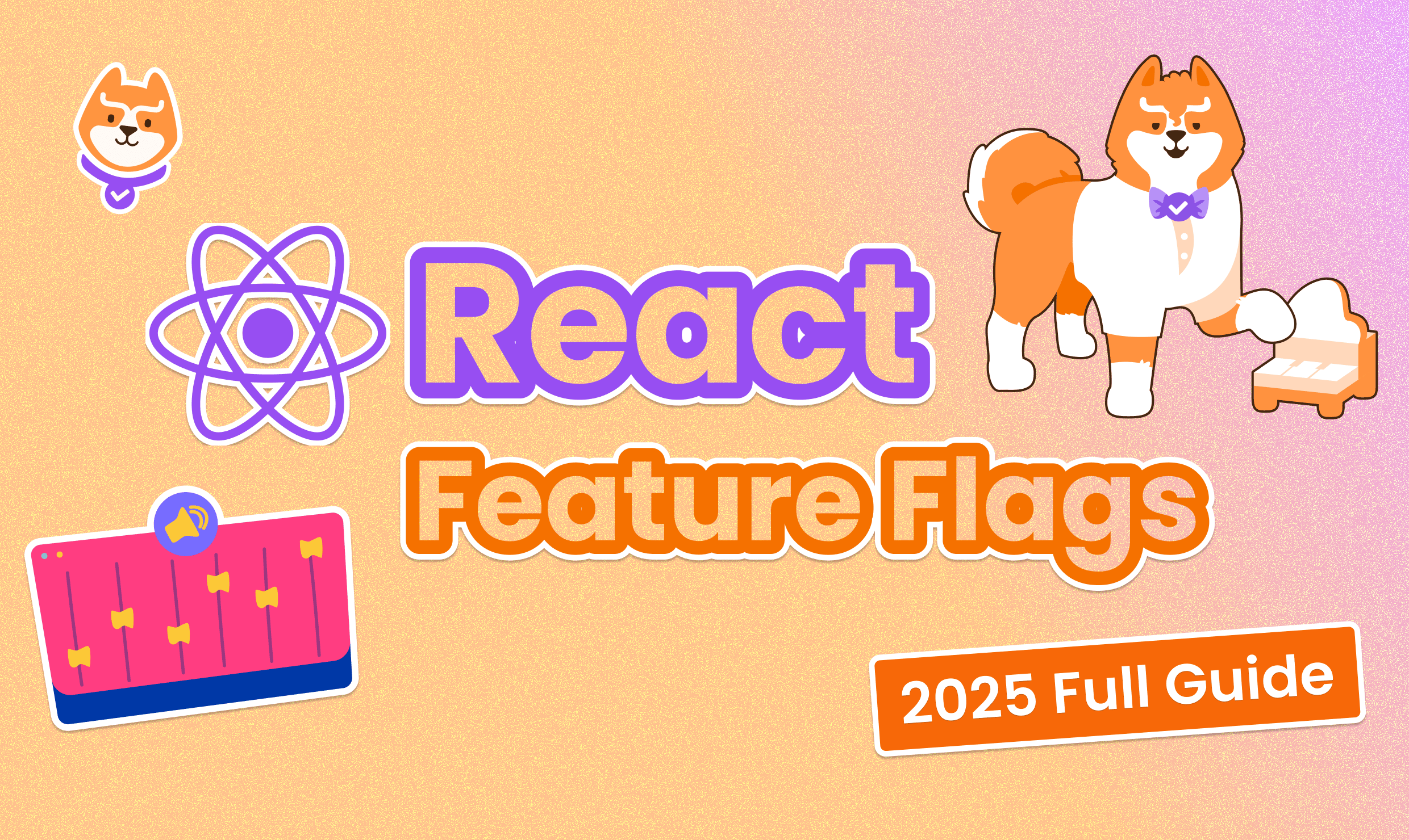 How to Implement Dynamic React Feature Flags (2025 Update)