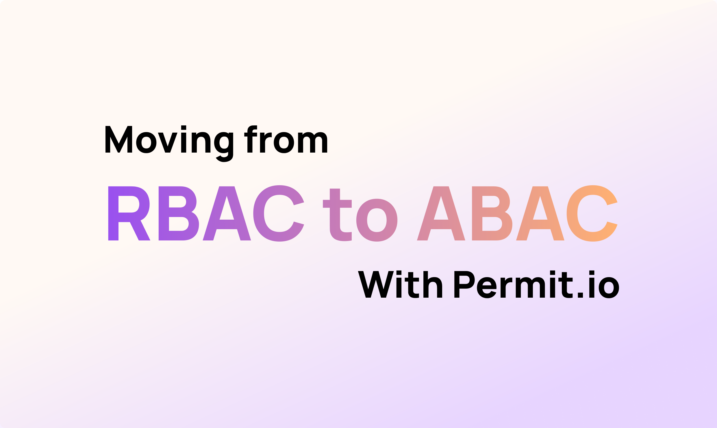 Migrating from RBAC to ABAC with Permit.io