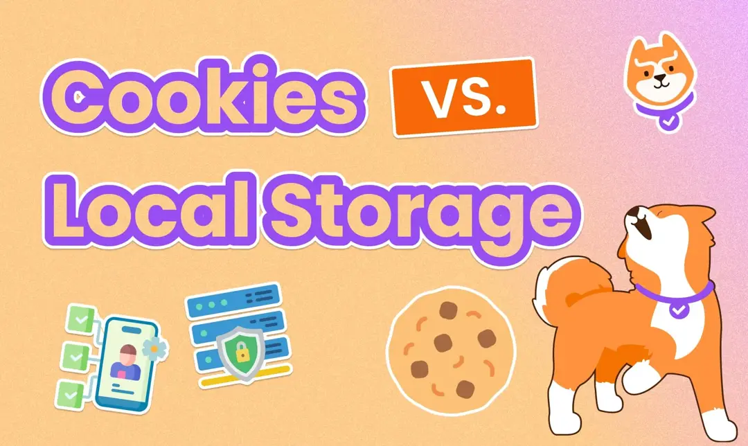 Cookies vs. Local Storage: What’s the Difference? When and Where to Use Each?
