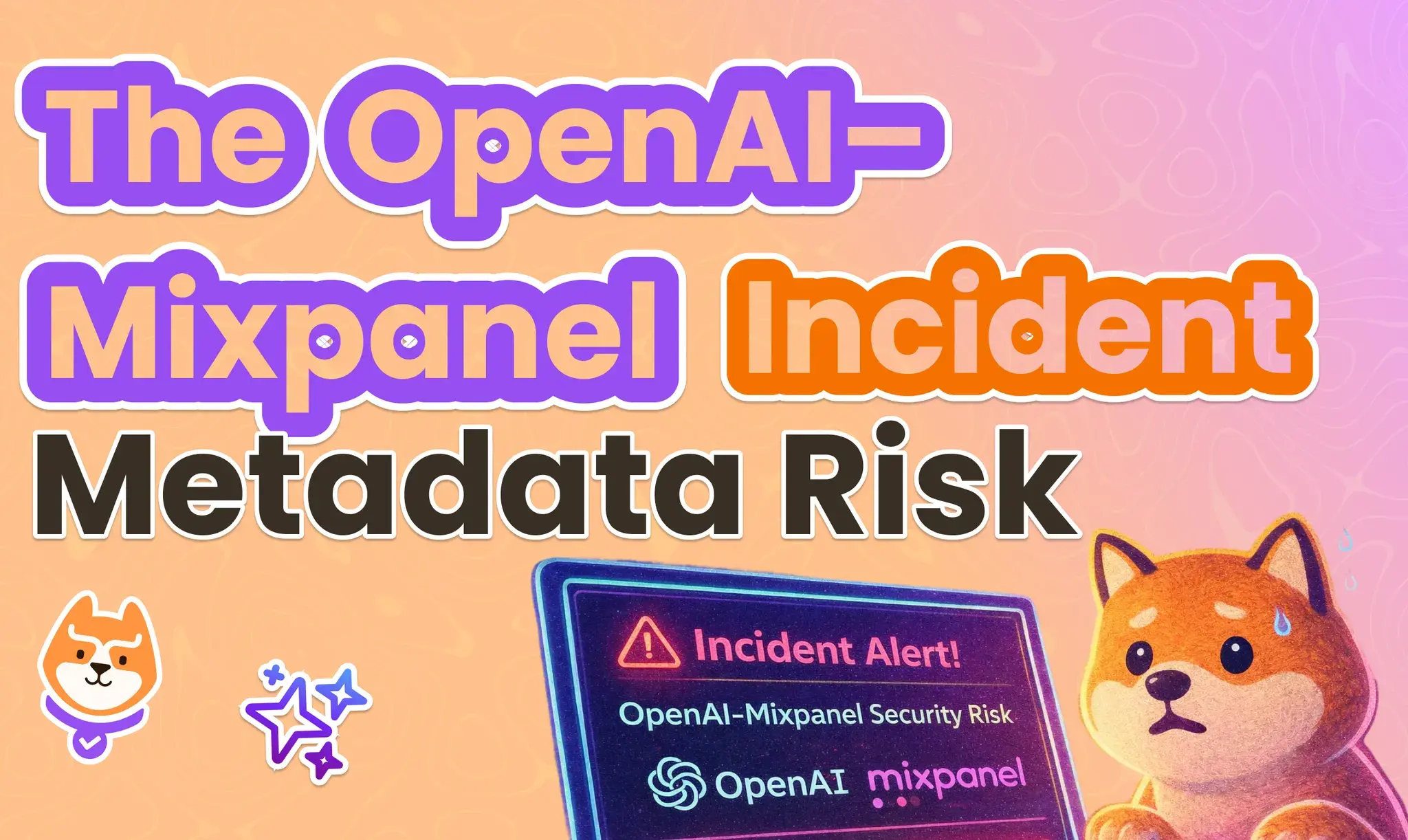 What the OpenAI–Mixpanel Incident Really Reveals About Metadata Risk
